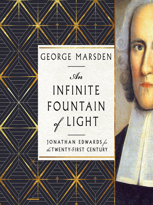 Title details for An Infinite Fountain of Light by George M. Marsden - Available